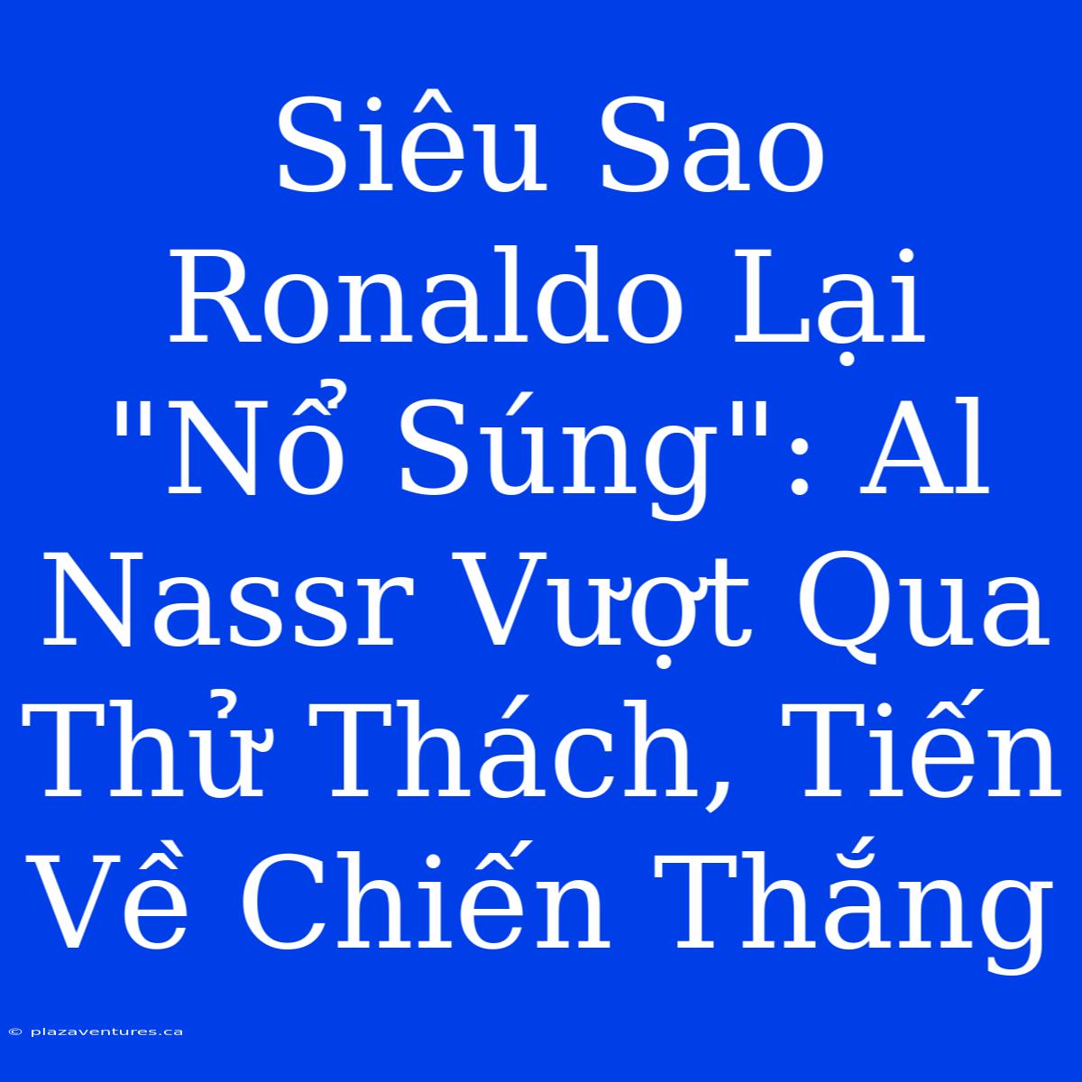 Siêu Sao Ronaldo Lại 