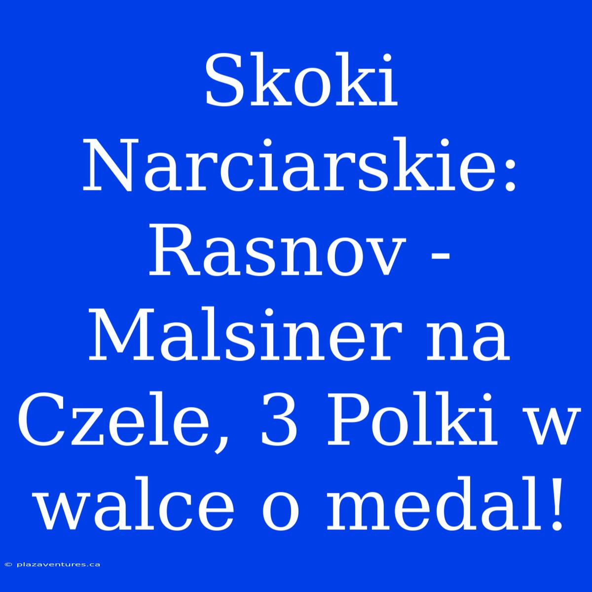 Skoki Narciarskie: Rasnov - Malsiner Na Czele, 3 Polki W Walce O Medal!