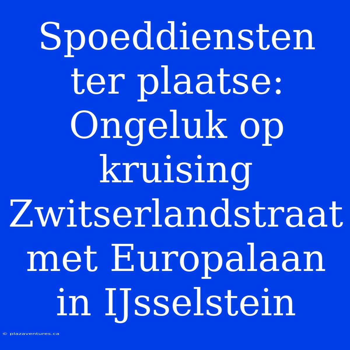 Spoeddiensten Ter Plaatse: Ongeluk Op Kruising Zwitserlandstraat Met Europalaan In IJsselstein