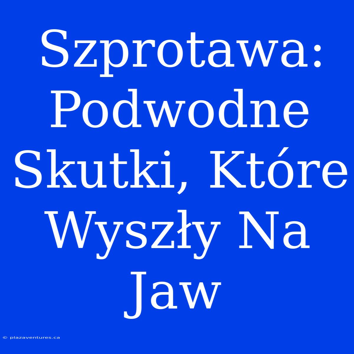 Szprotawa: Podwodne Skutki, Które Wyszły Na Jaw