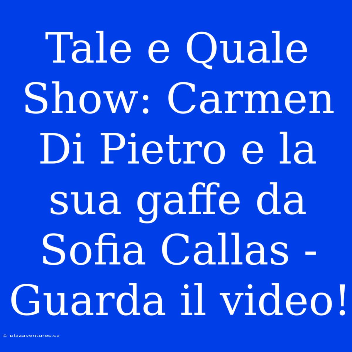 Tale E Quale Show: Carmen Di Pietro E La Sua Gaffe Da Sofia Callas - Guarda Il Video!