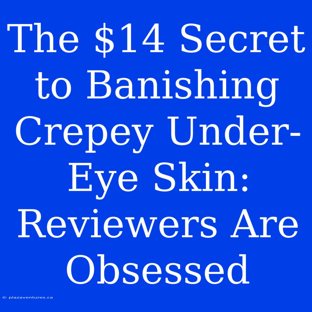 The $14 Secret To Banishing Crepey Under-Eye Skin: Reviewers Are Obsessed