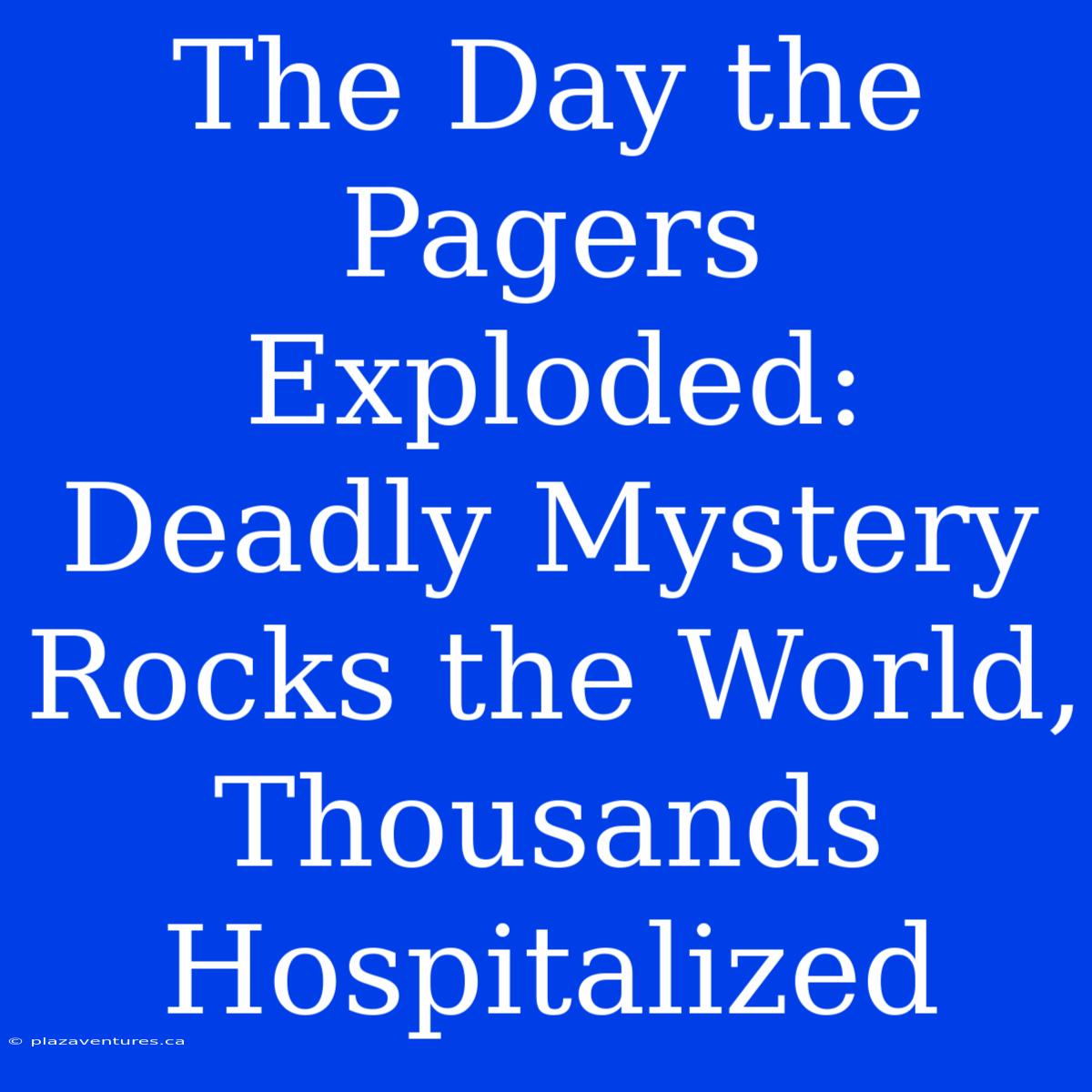 The Day The Pagers Exploded: Deadly Mystery Rocks The World, Thousands Hospitalized