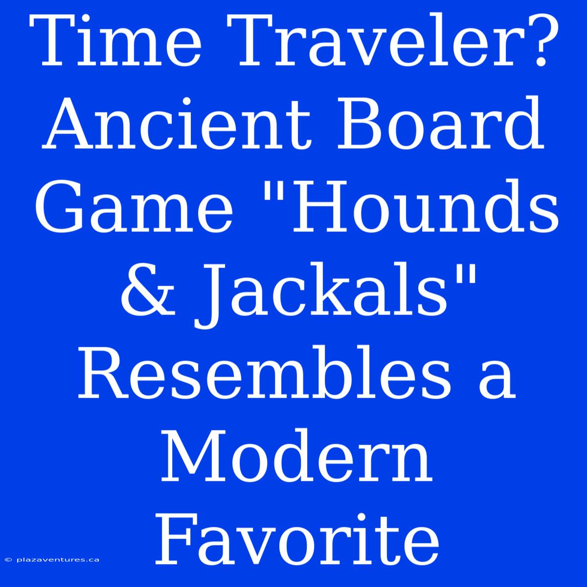 Time Traveler?  Ancient Board Game 