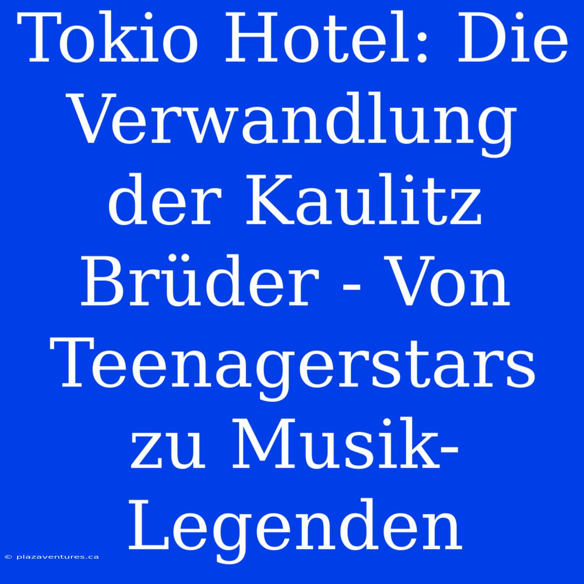 Tokio Hotel: Die Verwandlung Der Kaulitz Brüder - Von Teenagerstars Zu Musik-Legenden