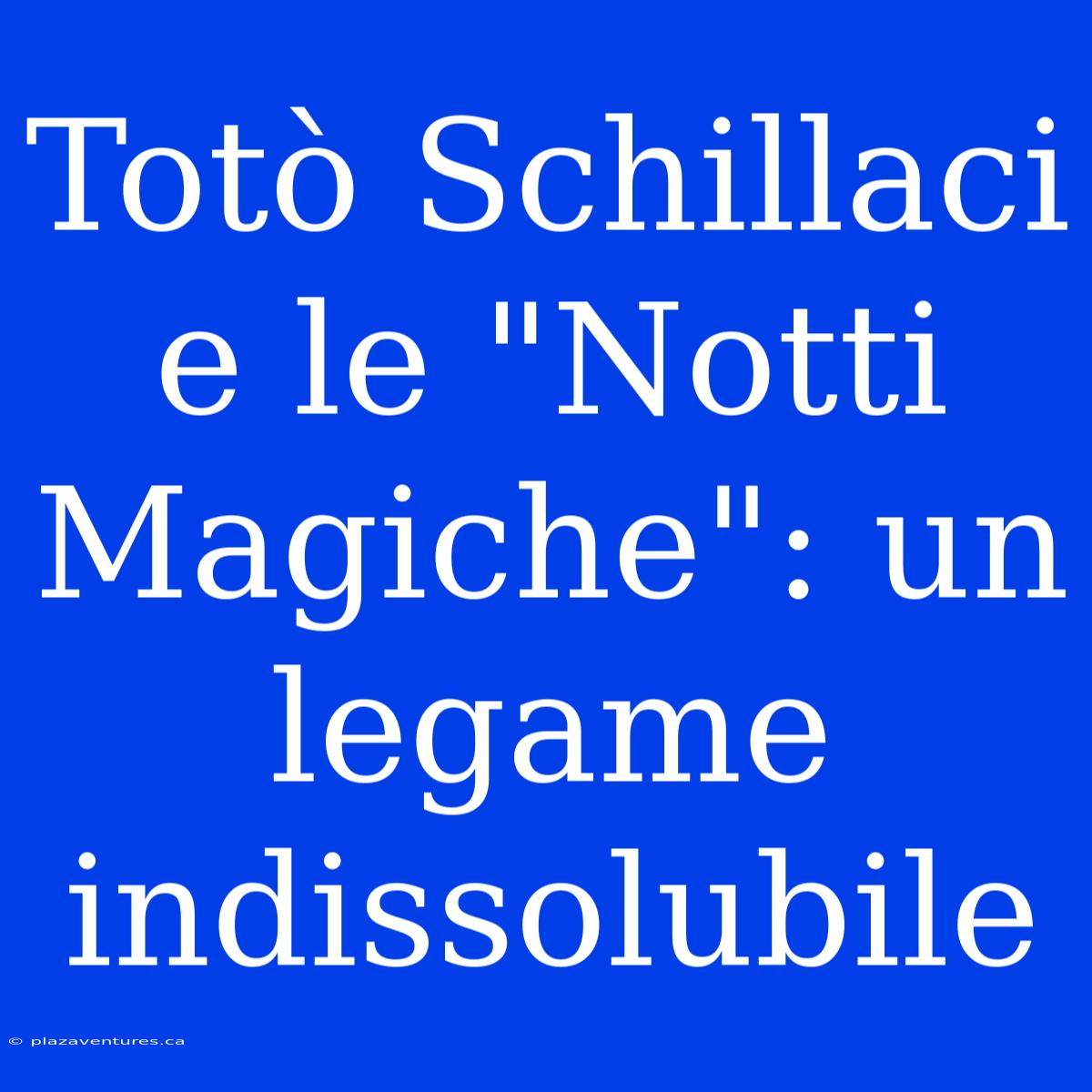 Totò Schillaci E Le 