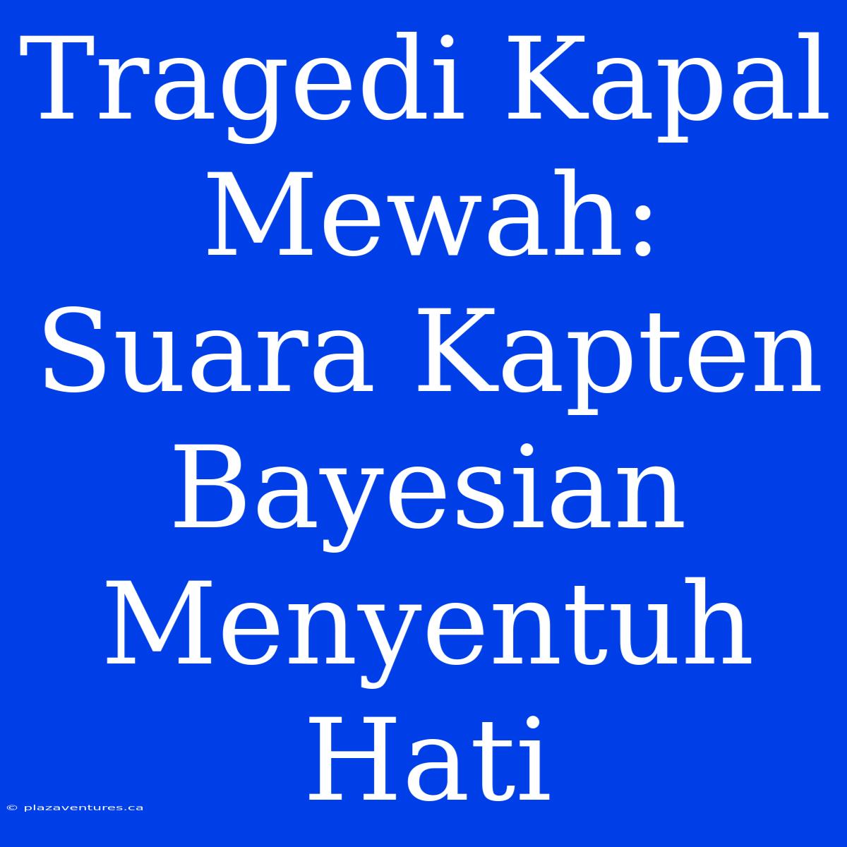 Tragedi Kapal Mewah: Suara Kapten Bayesian Menyentuh Hati