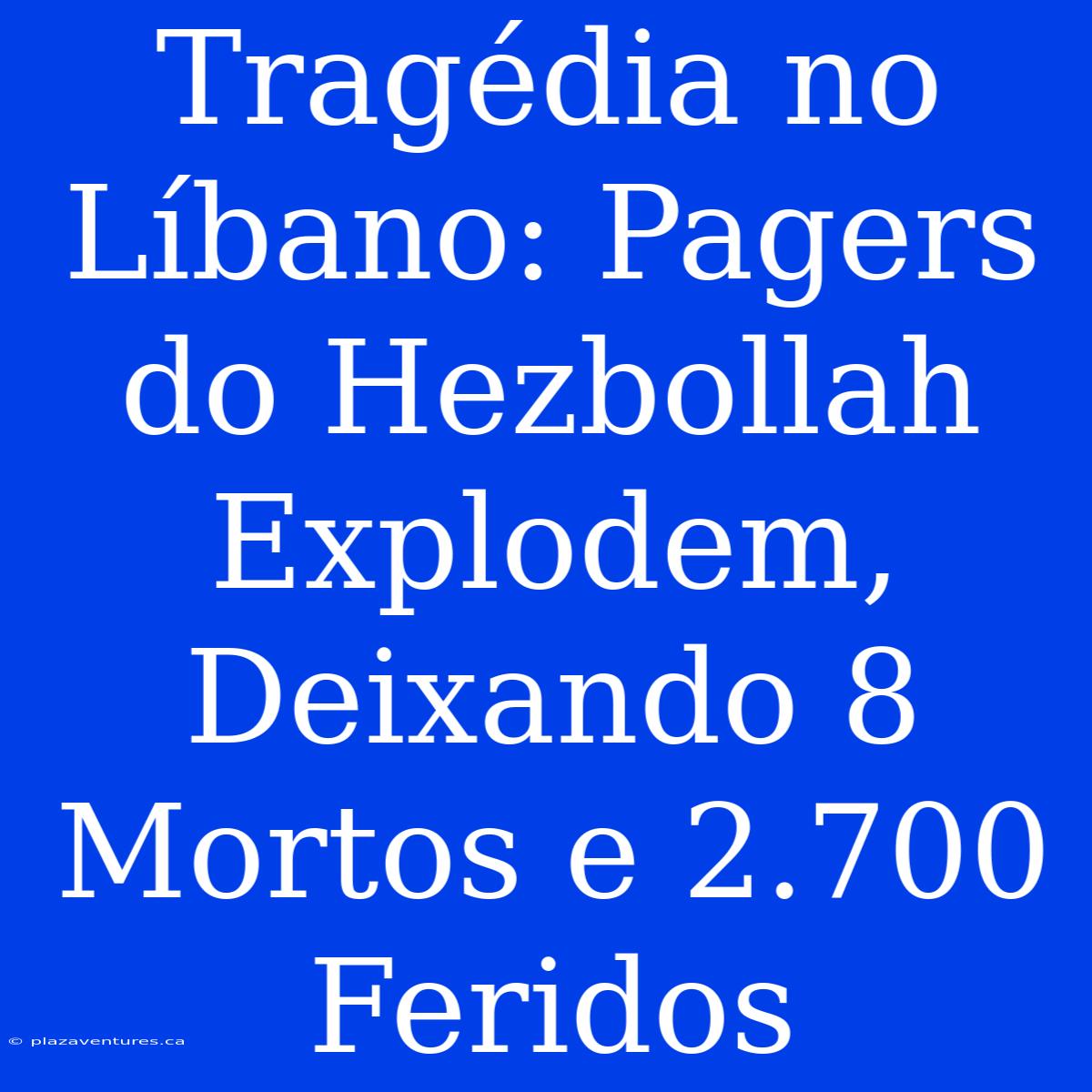 Tragédia No Líbano: Pagers Do Hezbollah Explodem, Deixando 8 Mortos E 2.700 Feridos