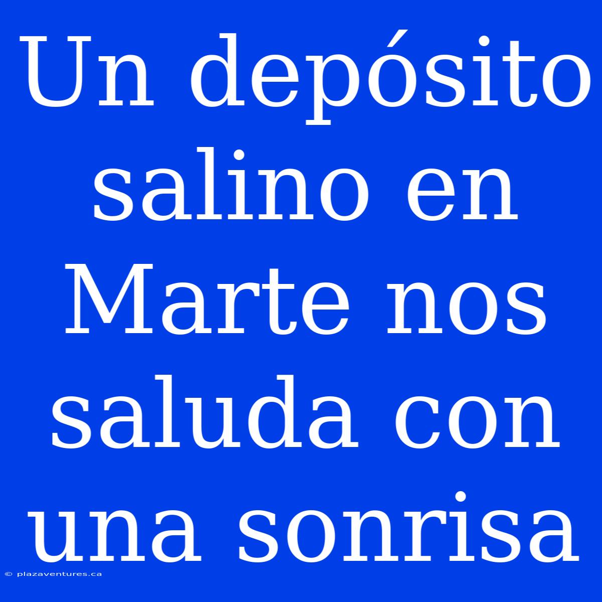 Un Depósito Salino En Marte Nos Saluda Con Una Sonrisa