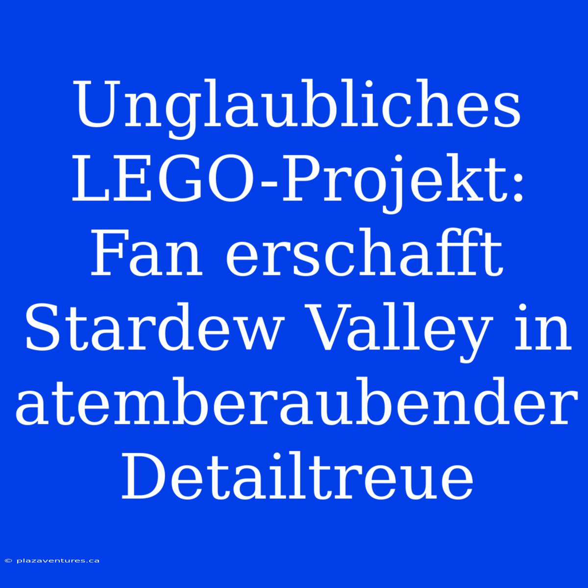 Unglaubliches LEGO-Projekt: Fan Erschafft Stardew Valley In Atemberaubender Detailtreue