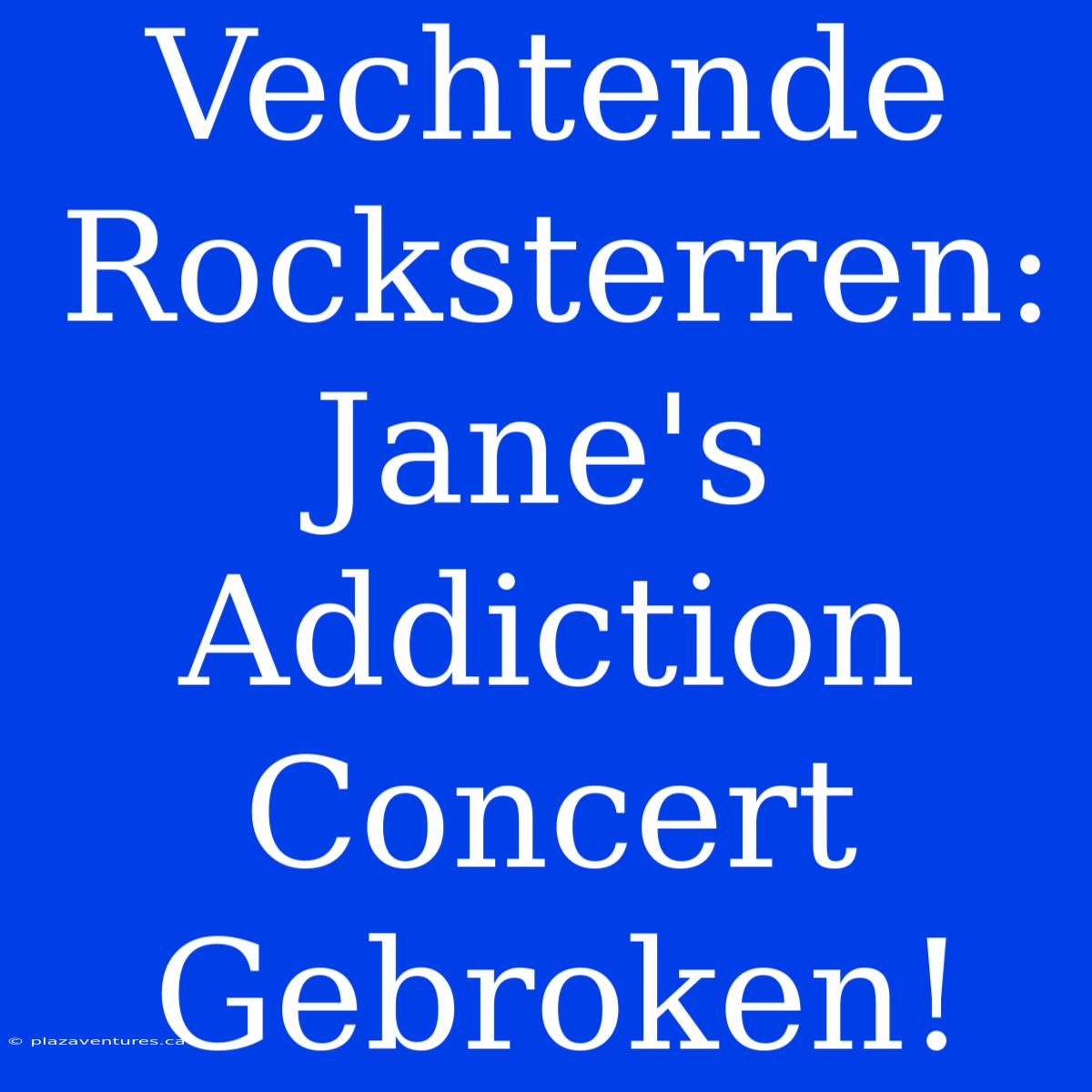 Vechtende Rocksterren: Jane's Addiction Concert Gebroken!