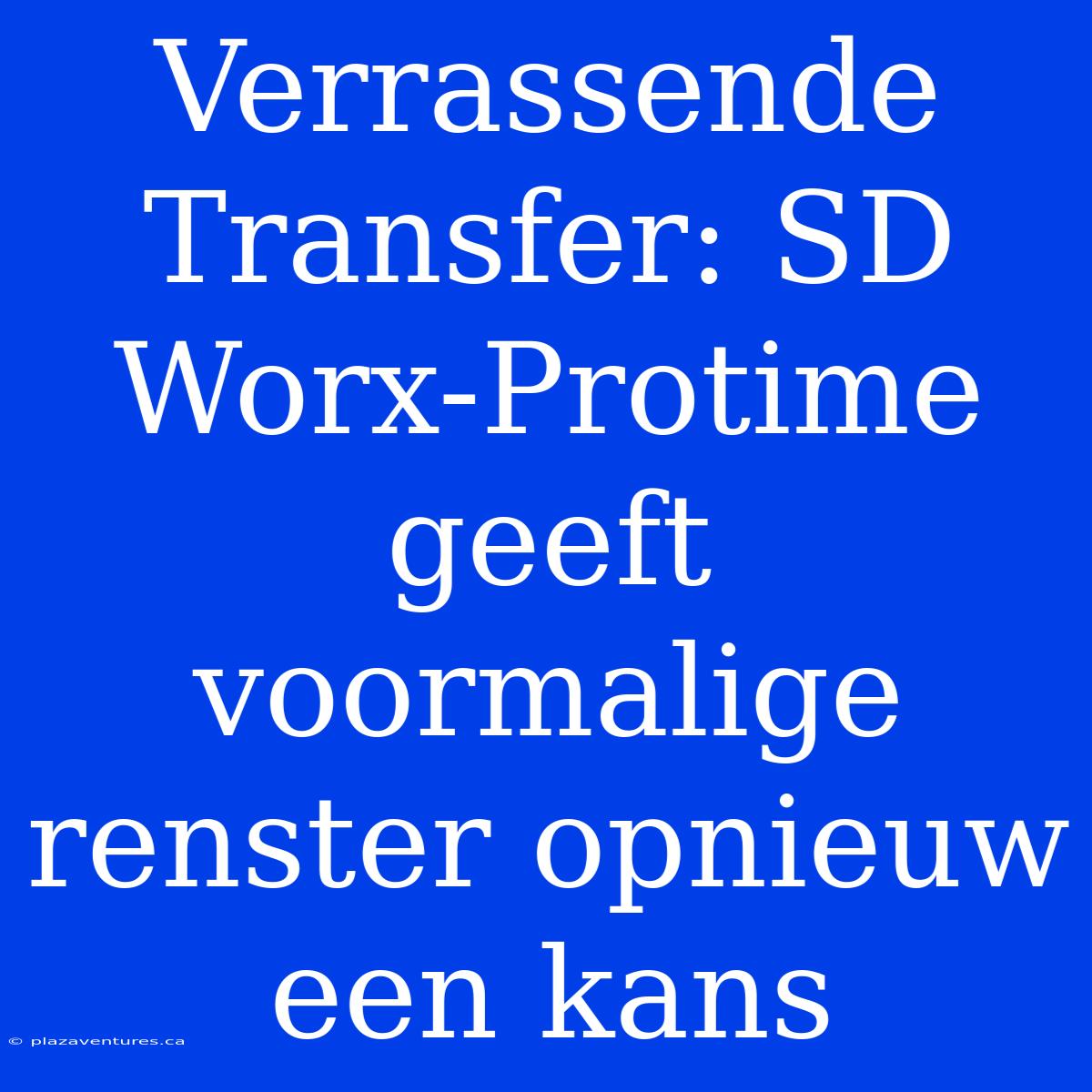 Verrassende Transfer: SD Worx-Protime Geeft Voormalige Renster Opnieuw Een Kans