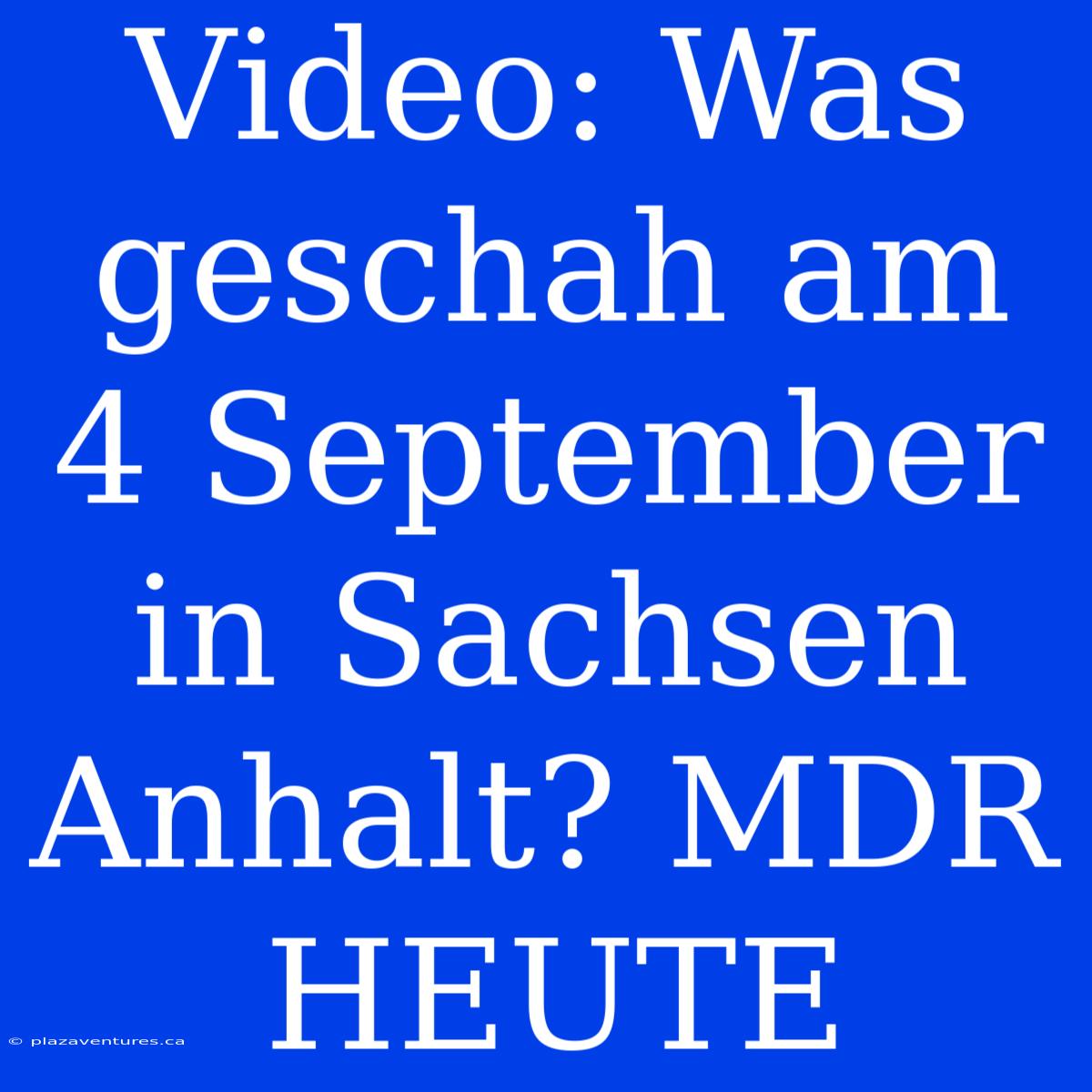 Video: Was Geschah Am 4 September In Sachsen Anhalt? MDR HEUTE