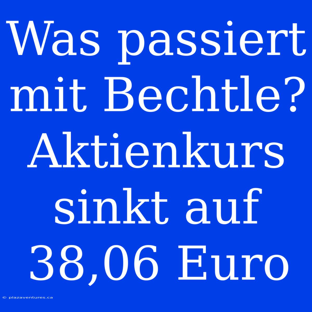 Was Passiert Mit Bechtle? Aktienkurs Sinkt Auf 38,06 Euro